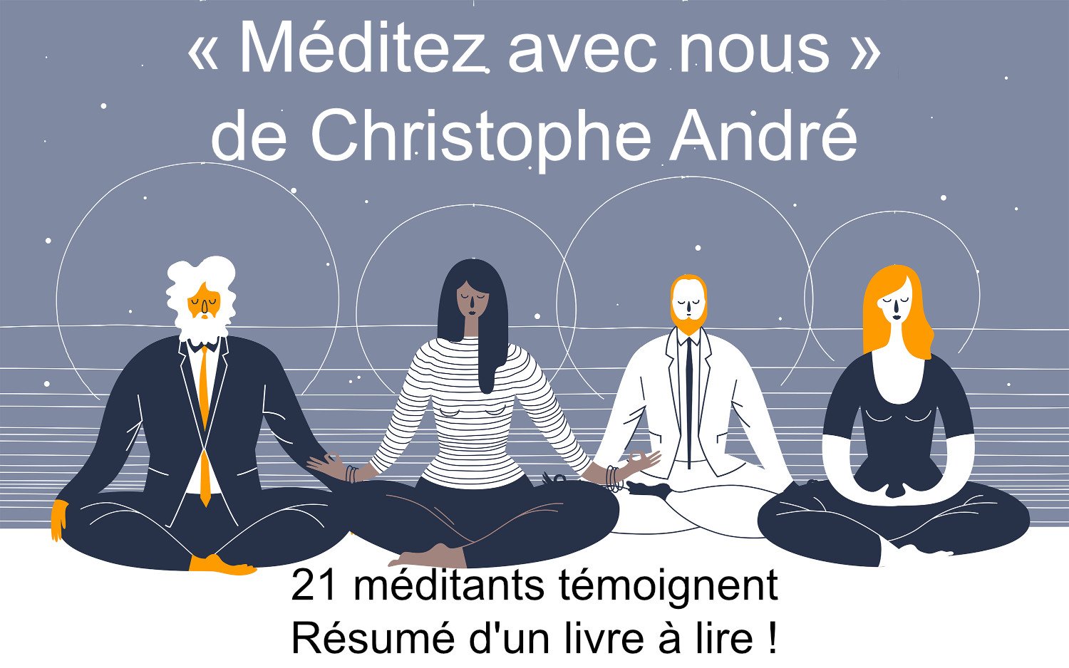 "Méditez avec nous" de Christophe André